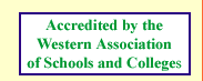 Accredited by Western Association of Schools and Colleges