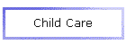 Child Care